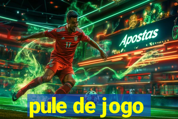 pule de jogo